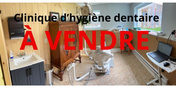 Clinique d'hygiène dentaire à vendre