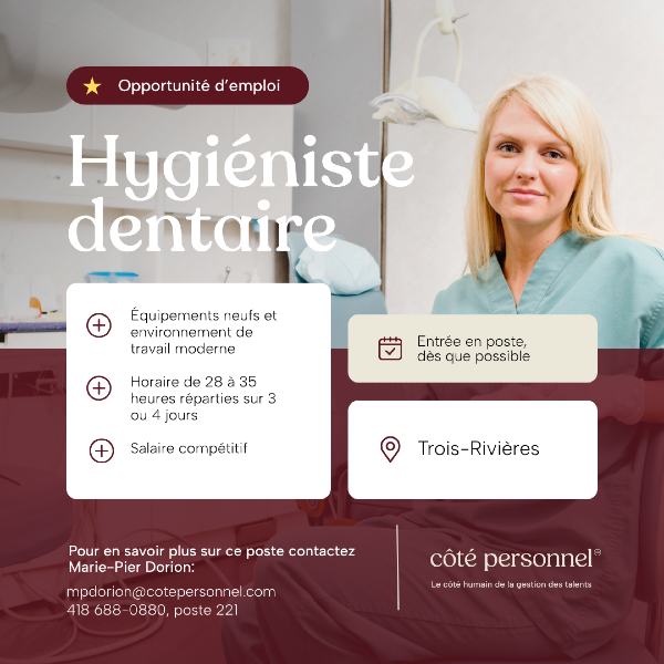 Poste d'hygiéniste dentaire à Trois-Rivières