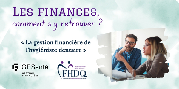 LA GESTION FINANCIÈRE DE L’HYGIÉNISTE DENTAIRE